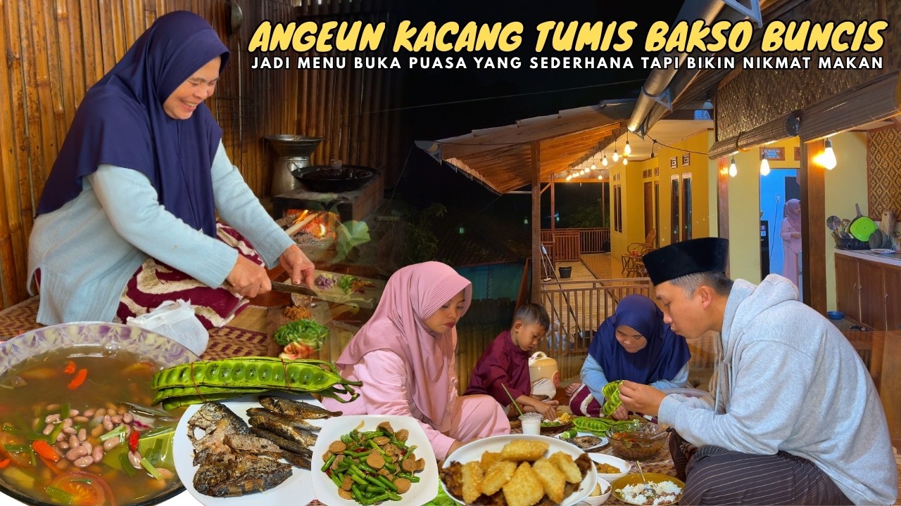KEHIDUPAN DIDESA SAAT RAMADHAN | Masak Menu Buka Puasa Sederhana, Sayur Kacang & Tumis Bakso Buncis