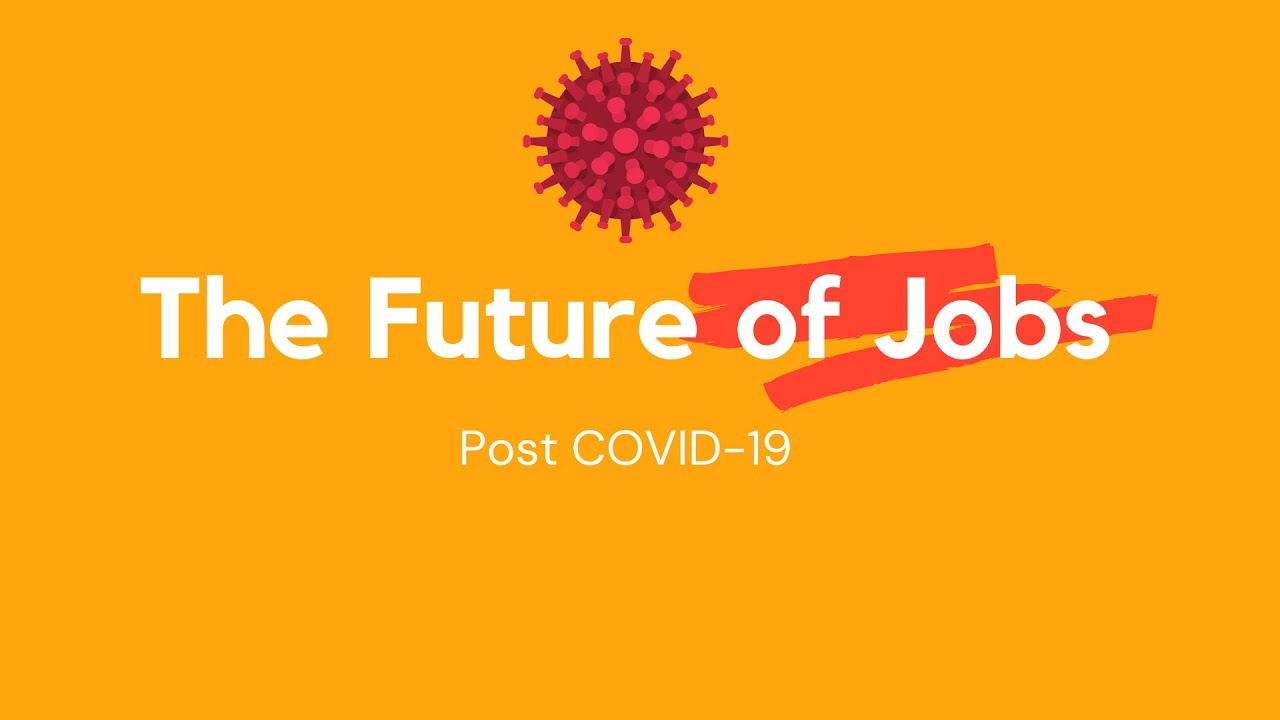 Future of Jobs post COVID-19