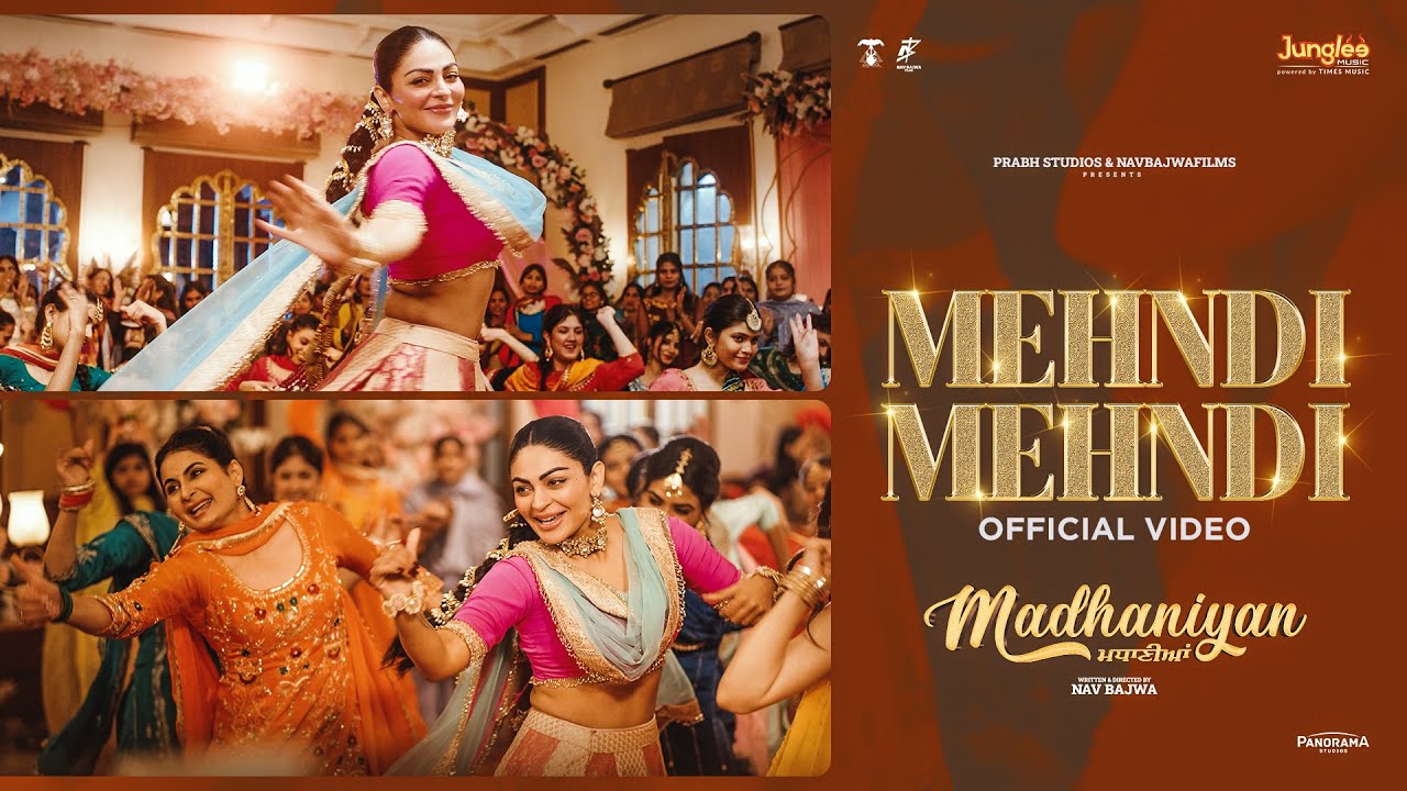 Mehndi Mehndi | Mannat Noor | Jasmeen Akhtar | Madhaniyan | Dev Kharoud | Neeru Bajwa | Nav Bajwa