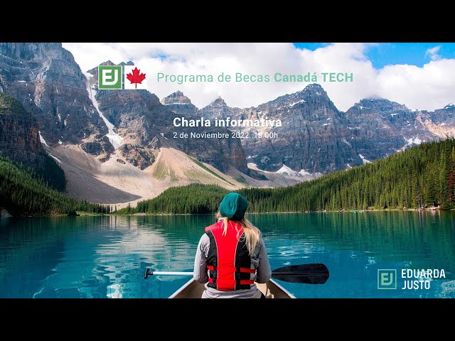 Charla informativa del Programa de Becas Canadá TECH 2023-2025