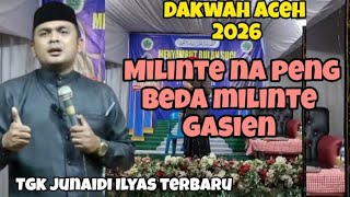 Milinte kaya mulia yg gasien hina, dakwah Aceh terbaru Tgk Junaidi Ilyas 