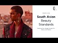 Exploring South Asian Beauty Standards | Beauty Culture