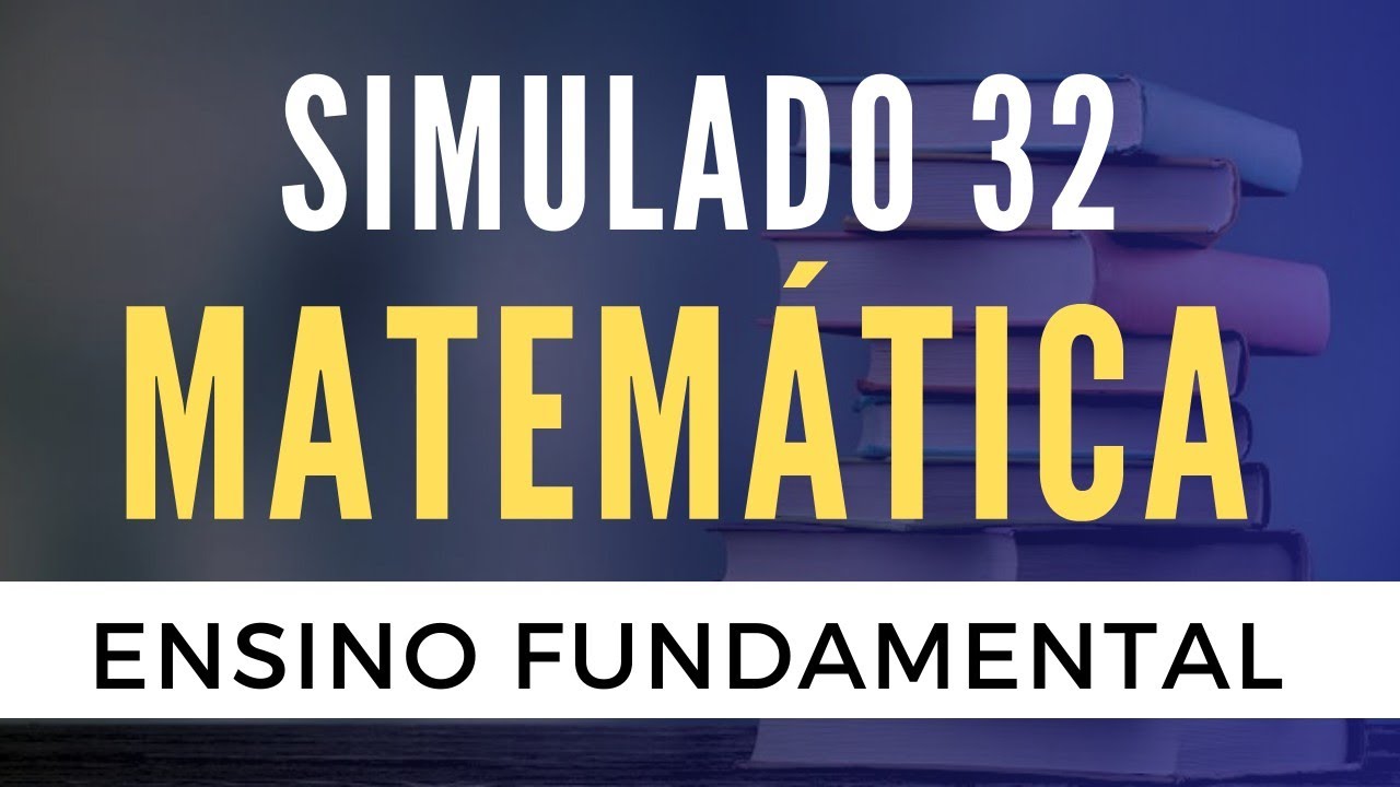 Matemática para Concursos - Simulado 32 - Ensino Fundamental