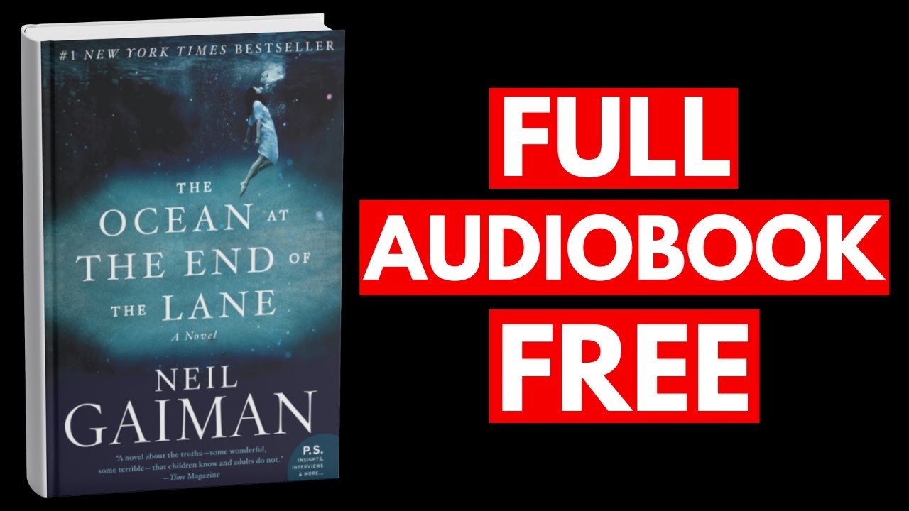 The Ocean at the End of the Lane by Neil Gaiman [Full Audiobook Free]