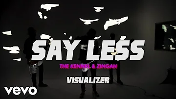 The Kennel - Say Less (Visualizer) ft. Zingah