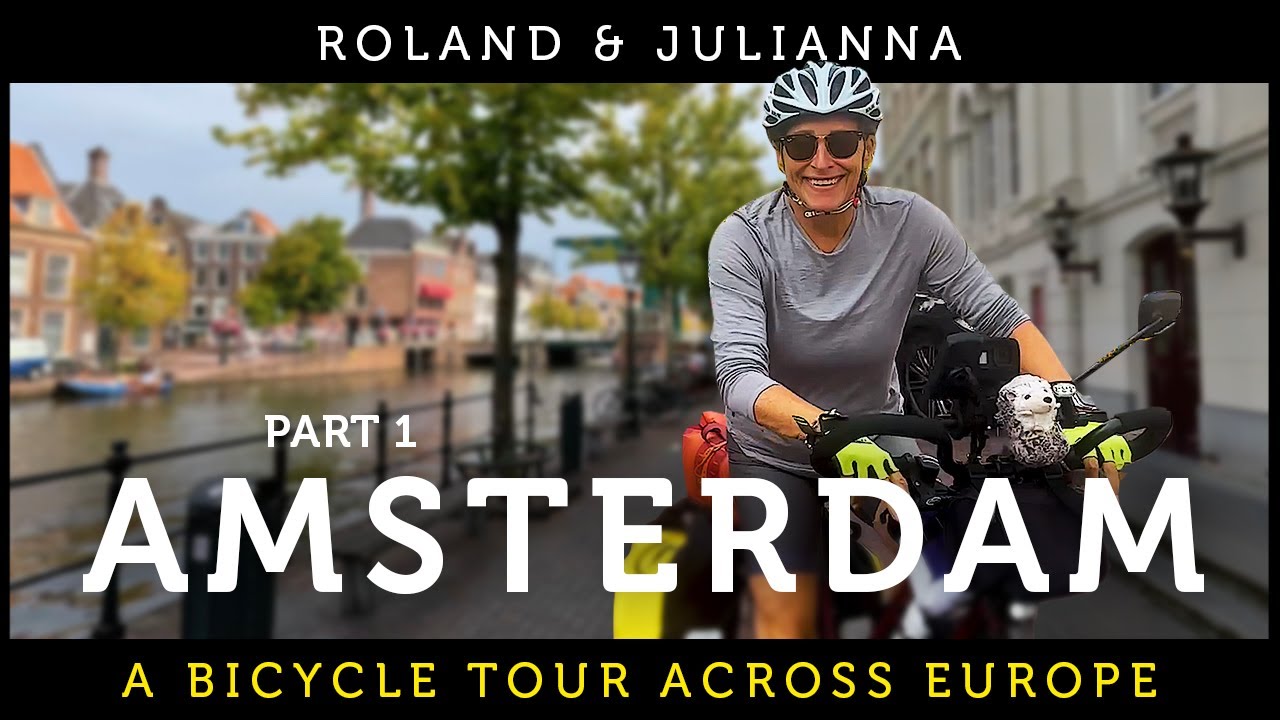 Роланд и Джулианна: Велотур по Европе. Часть 1: Амстердам