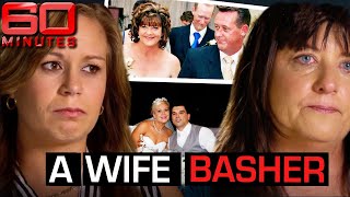 Inside the abusive mind of a wife basher | 60 Minutes Australia