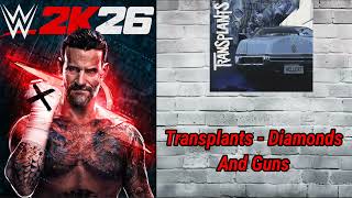 WWE 2K26 Soundtrack:Transplants - "Diamonds And Guns"