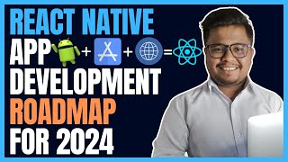 The complete react native app development roadmap for 2024 | DevByteSchool #reactnative