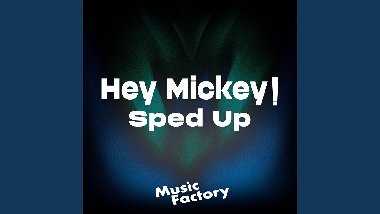 Hey mickey tate. Hey Mickey. Песня Hey Mickey. Обложка песни Hey Mickey. Hey Mickey Speed up.