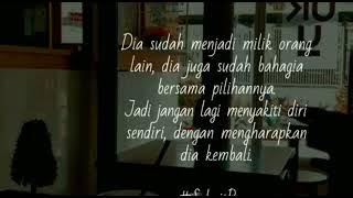 Story Wa dia sudah menjadi milik orang lain dia juga sudah bahagia