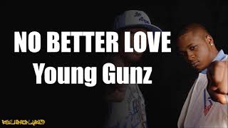 Young Gunz - No Better Love ft. Rell (Lyrics)