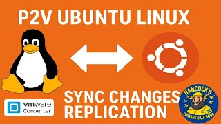 Part 101: HOW TO: P2V Ubuntu Linux – Sync Changes Using VMware vCenter Converter Standalone 9.0