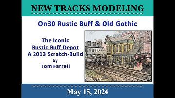 On30 Rustic Buff & Old Gothic  - The Iconic Rustic Buff Depot, a 2013 Scratch-build by Tom Farrell