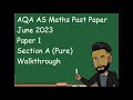 AQA AS Maths May/June 2023 Paper 1 Section A (Pure) Walkthrough
