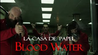 La casa de papel |  Blood Water