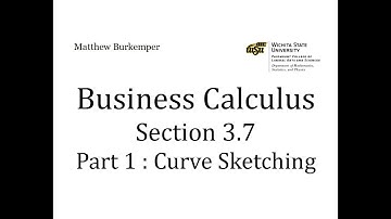 Business Calculus Section 3.7 - Part 1 : Curve Sketching