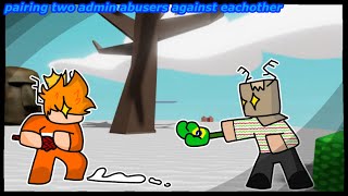 Pairing Two Admin Abusers Against Each Other Slap Battles Roblox