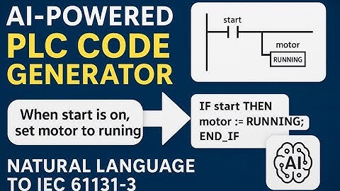 AI-Powered PLC Code Generator | Natural Language to IEC 61131-3 (Ladder Logic & Structured Text)