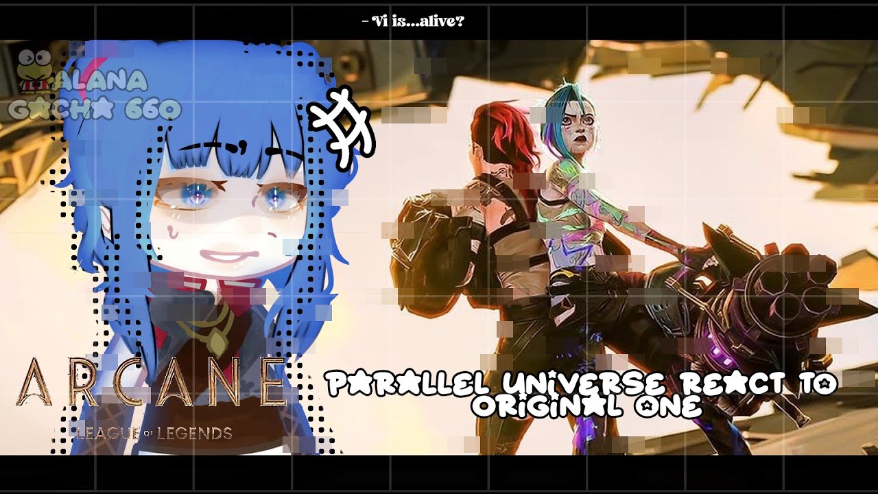 •|Arcane Parallel Universe React to Original One|•GACHA CLUB 🇧🇷/🇺🇸