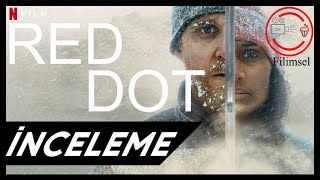 Tehlikeli Nokta Red Dot Netflix Filmi İnceleme-Yorum