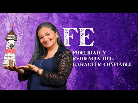 Fe: fidelidad y evidencia del carácter confiable I Angie Merchán I Prédicas MRCLS 2026