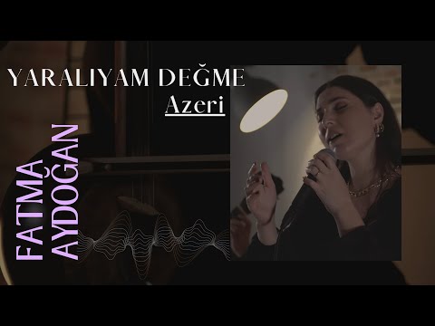 Fatma Aydoğan- Yaralıyam Değme | Akustik