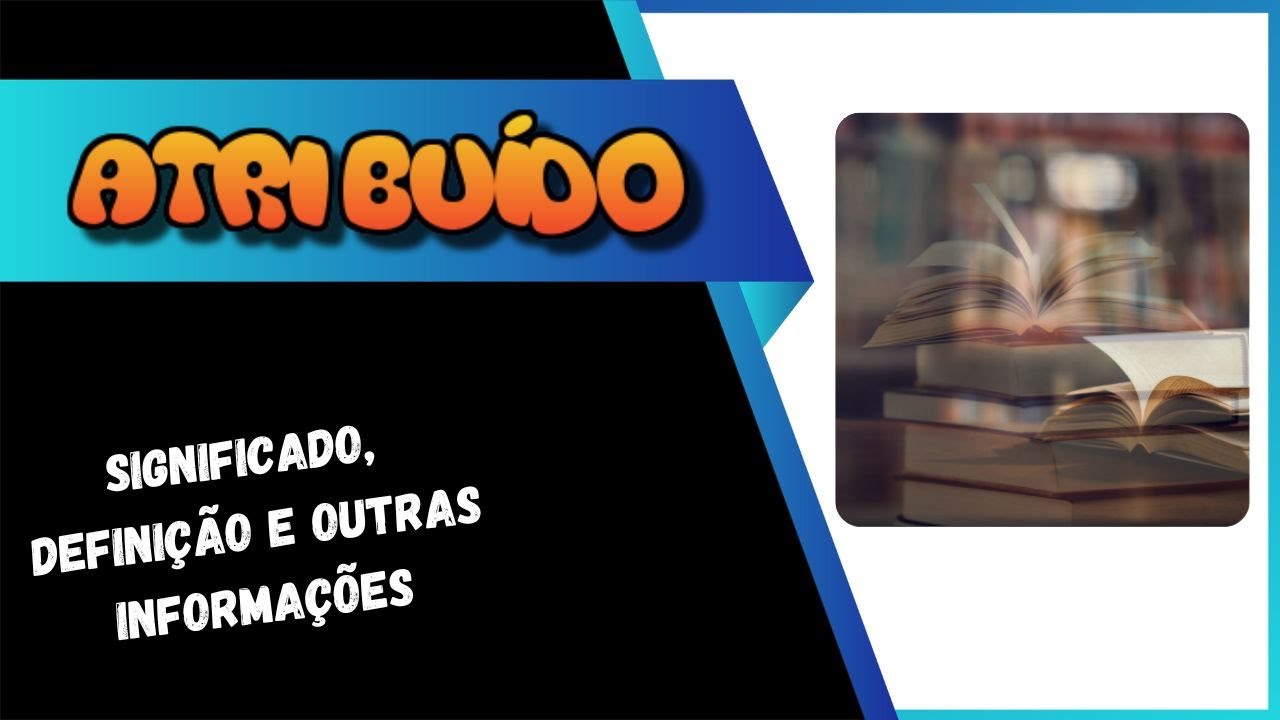 Qual Significado de Atribuído? Qual Definição de Atribuído? Sinônimo de ...