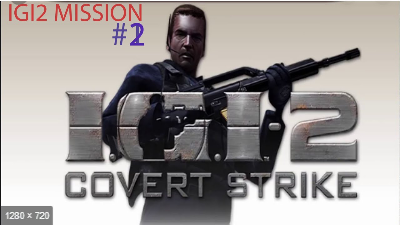 IGI 2 Mission 2 YouTube igi-2-mission-2-youtube