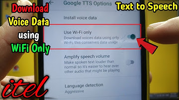 How to download voices data using wifi only for google text to speech on itel S15