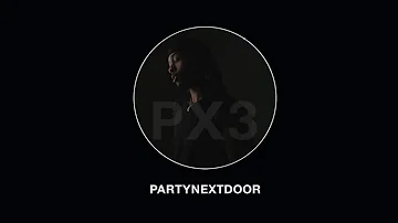 PARTYNEXTDOOR - Only You [Official Audio]