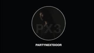 PARTYNEXTDOOR - Only You [ Audio]