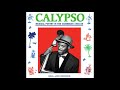 Calypso Musical Poetry In The Caribbean 1955 - 69 [full Album]
