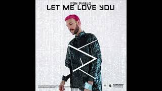 Don Diablo - Let Me Love You  (eSQUIRE Late Night Remix)