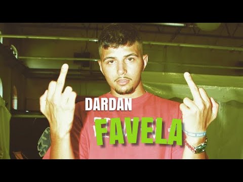 DARDAN ~ FAVELA