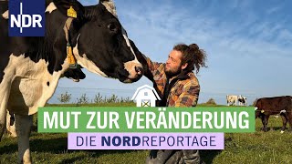 Neustart Auf Dem Milchhof  Zukunftsprojekt Regenerative Landwirtschaft  Die Nordreportage  Ndr