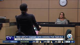 PBSO deputy on trial after 5-year-old boy choked in 2014