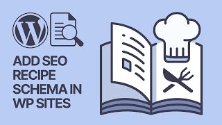How To Add SEO-Friendly Recipe Schema in Your WordPress Website For Free 🧑‍🍳