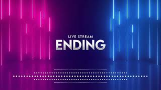 Free   Stream Ending Soon   Template   No Copyright