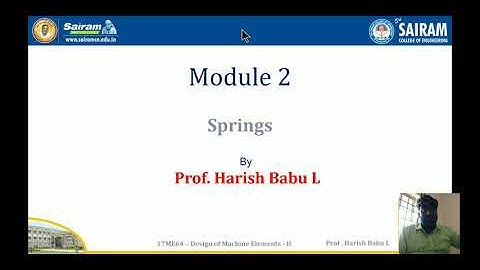 Lecture Video_ 17ME64_Module 2_ Helical Springs _ Harish Babu L