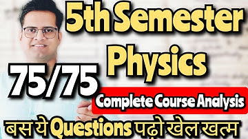 5th Semester Physics Complete Course Analysis!5th Semester Physics Most Important Questions#bedkdian
