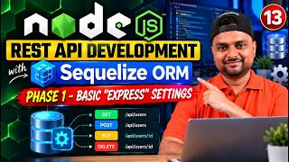 Node.js 🚀 REST API Development with Sequelize ORM 🔥Phase-1: Basic 'express' Settings