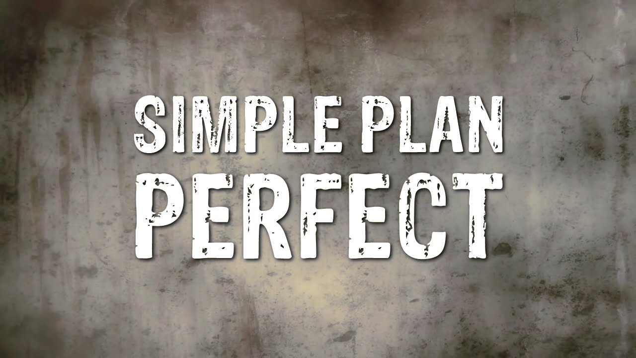 Simple Plan   Perfect Lyrics