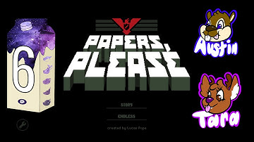 Papers, Please - Part 6 - 