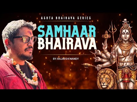 Samhara Bhairava | Ashta Bhairava Series | Rajarshi Nandy