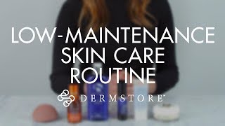 Lazy Girl's Guide to Skin Care: My Low-Maintenance Skin Care Routine by Dermstore 5,100 views 5 years ago 4 minutes, 43 seconds