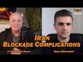 Iran Blockade Complications /Lt Col Daniel Davis &amp; Nima Alkhorshid