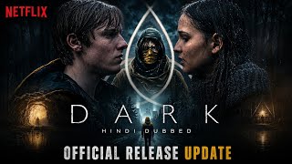 Dark Hindi Dubbed Release Date | Dark Hindi Dubbed Update | Dark Web Series Hindi Netflix Update |