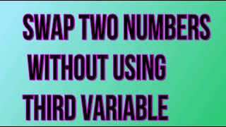 Swap Two Numbers Without Using Third Variable | Multiple Ways to Swap Two Numbers in C#