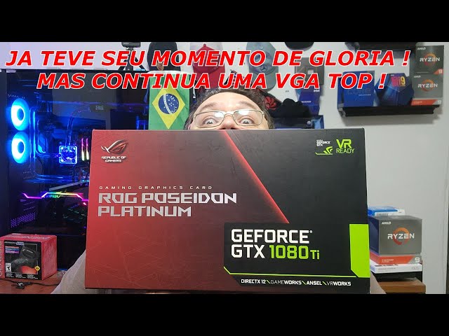 Unboxing GTX 1080ti ASUS POSEIDON ! BLOCADA DE FABRICA ! 